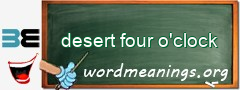 WordMeaning blackboard for desert four o'clock